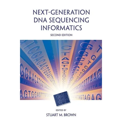 Next-Generation DNA Sequencing Informatics, Second Edition