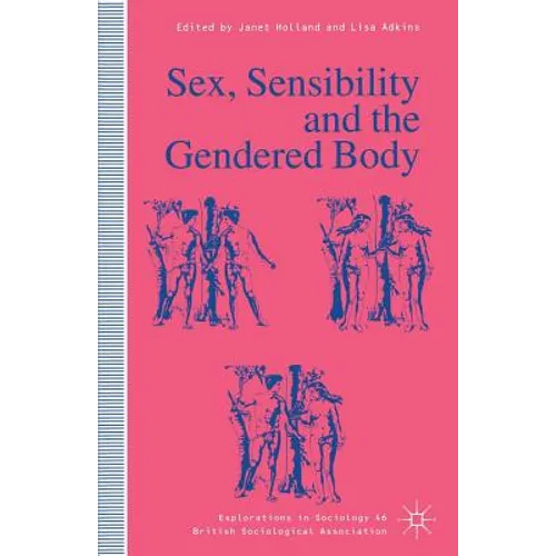 Sex, Sensibility and the Gendered Body