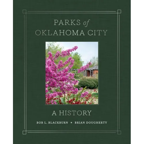 Parks of Oklahoma City: A History