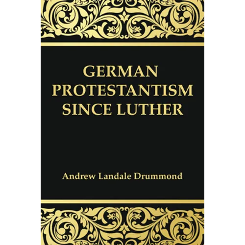 German Protestantism Since Luther