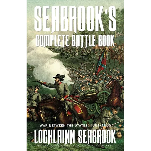 Seabrook's Complete Battle Book: War Between the States, 1861-1865