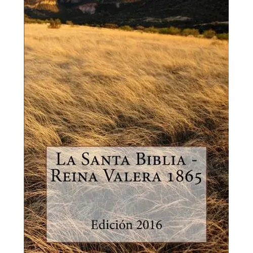 La Santa Biblia - Reina Valera 1865
