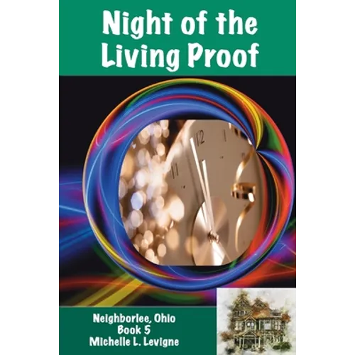 Night of the Living Proof: Neighborlee Book 5