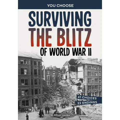 Surviving the Blitz of World War II: A History-Seeking Adventure