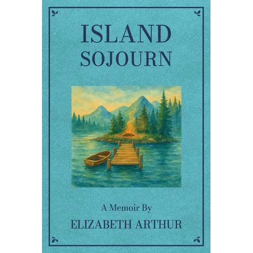 Island Sojourn: A Memoir