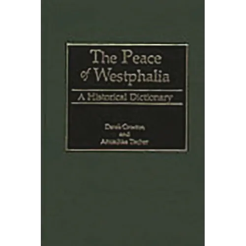 The Peace of Westphalia: A Historical Dictionary