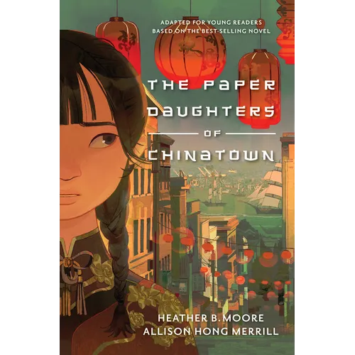 The Paper Daughters of Chinatown: Adapted for Young Readers from the Best-Selling Novel