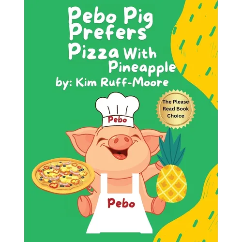 Pebo Pig Prefers Pizza With Pineapple
