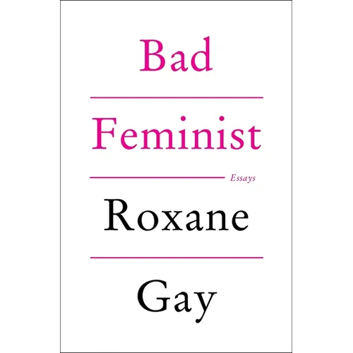 Bad Feminist: Essays