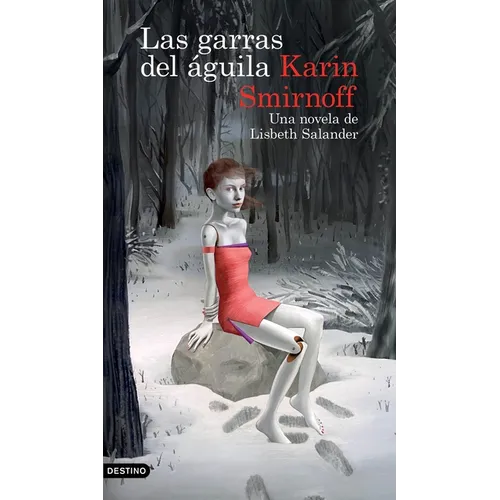 Las Garras del Águila: Una Novela de Lisbeth Salander (Serie Millennium)