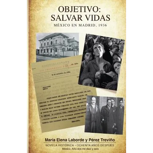 Objetivo: Salvar Vidas México en Madrid 1936