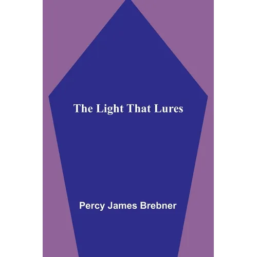 The Light That Lures