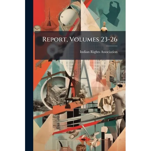 Report, Volumes 23-26