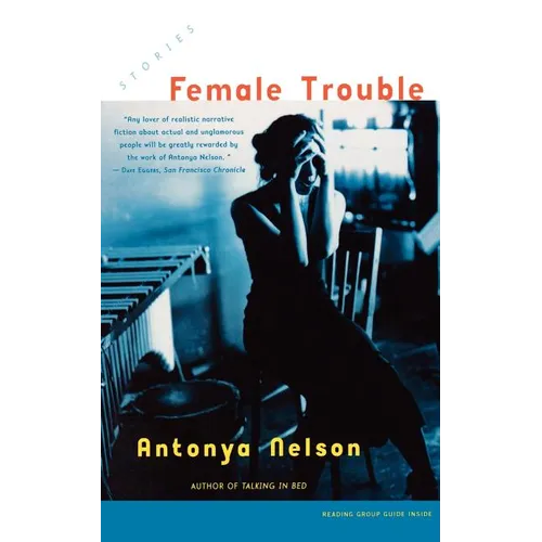 Female Trouble: Stories