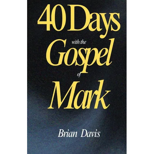 40 Days in the Gospel of Mark