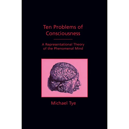 Ten Problems of Consciousness: A Representational Theory of the Phenomenal Mind