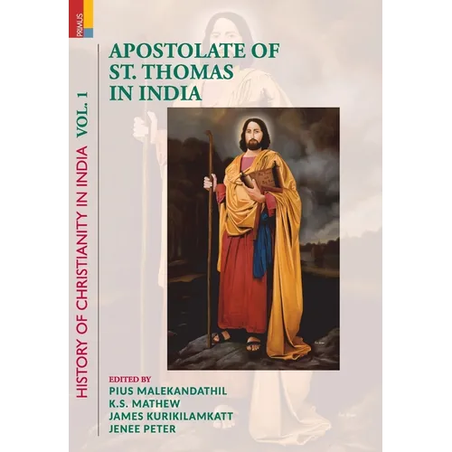 Apostolate of St. Thomas in India: History of Christianity in India, Volume I
