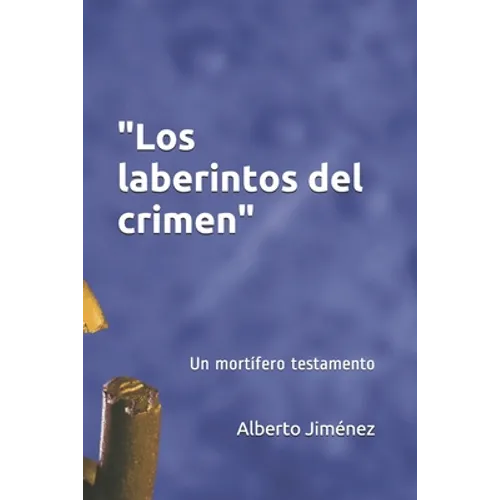 Los laberintos del crimen: Un mortífero testamento