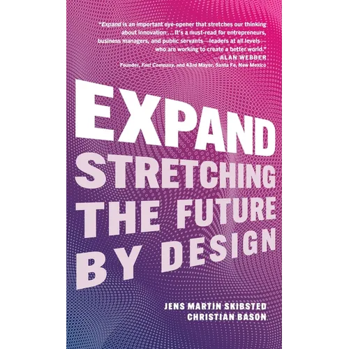 Expand: Stretching the Future by Design