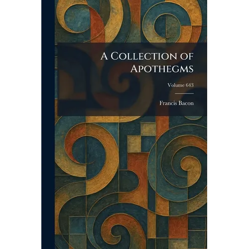 A Collection of Apothegms