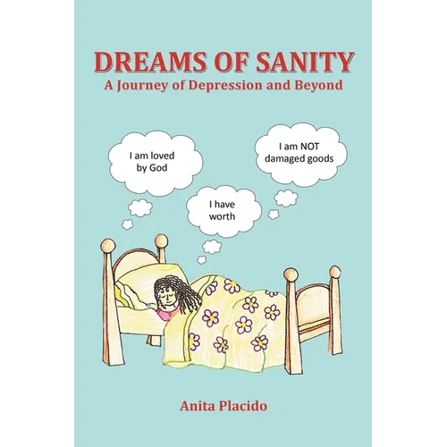 Dreams of Sanity: A Journey Through Depression and Beyond