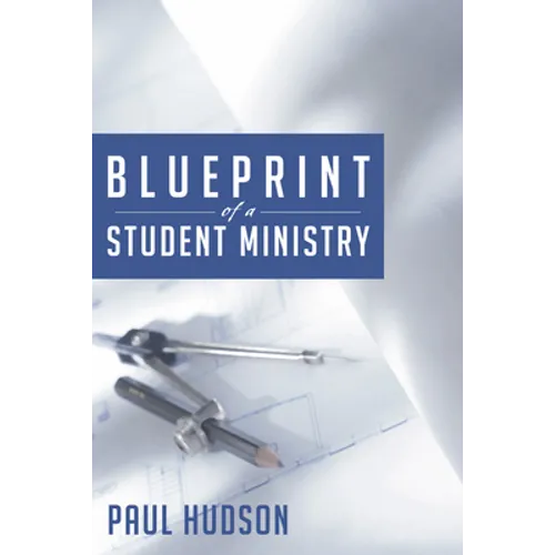 Blue Print of a Student Ministry