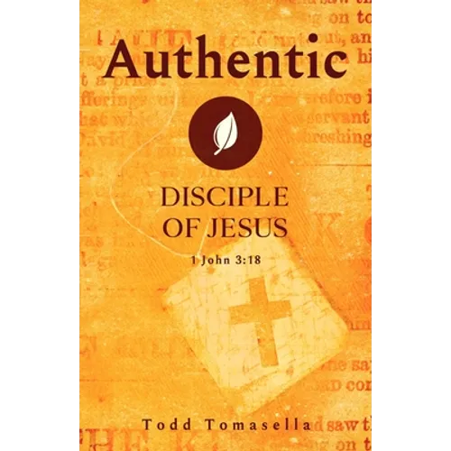 Authentic: Disciple of Jesus