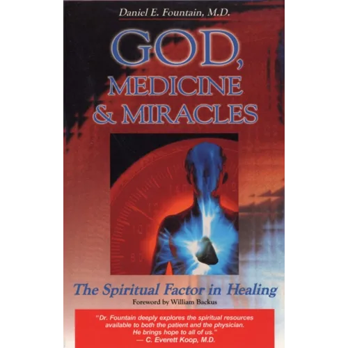 God, Medicine, and Miracles: The Spiritual Factor in Healing