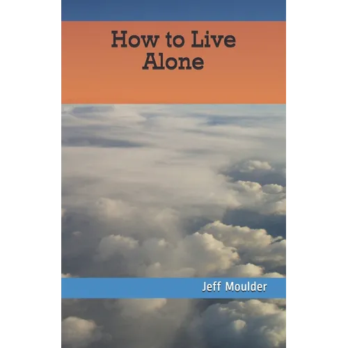 How to Live Alone