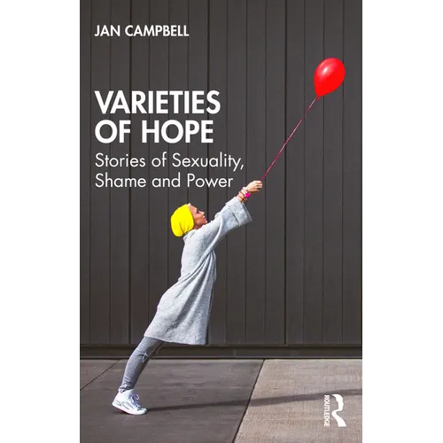 Varieties of Hope: Stories of Sexuality, Shame and Power