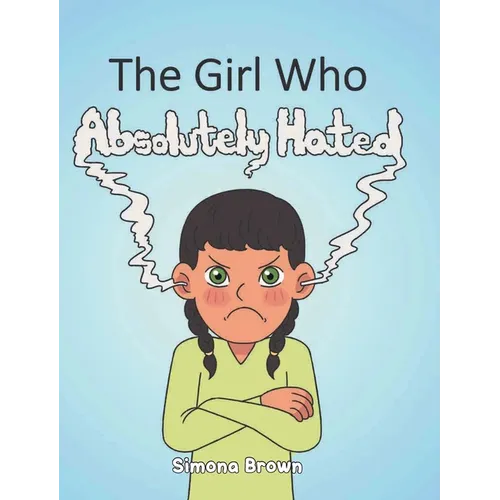 The Girl Who Absolutely Hated...
