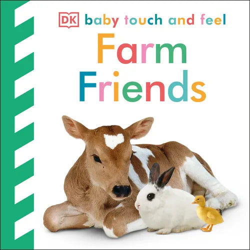 Baby Touch and Feel Farm Friends: An Interactive Animal Board Book