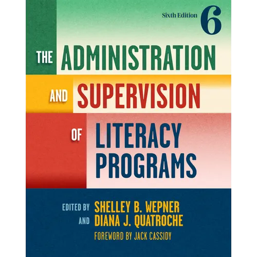 The Administration and Supervision of Literacy Programs