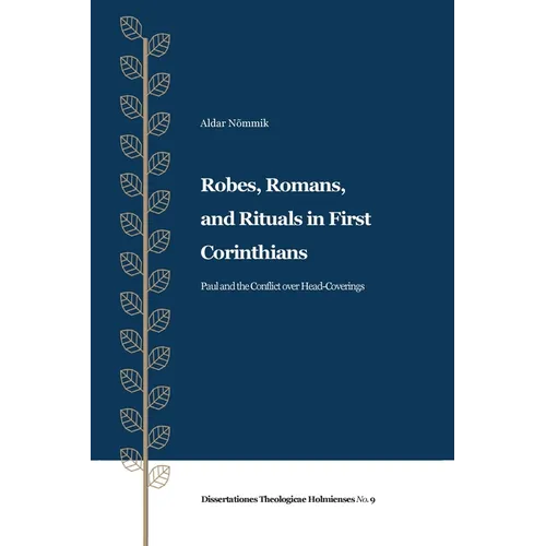 Robes, Romans, and Rituals in First Corinthians