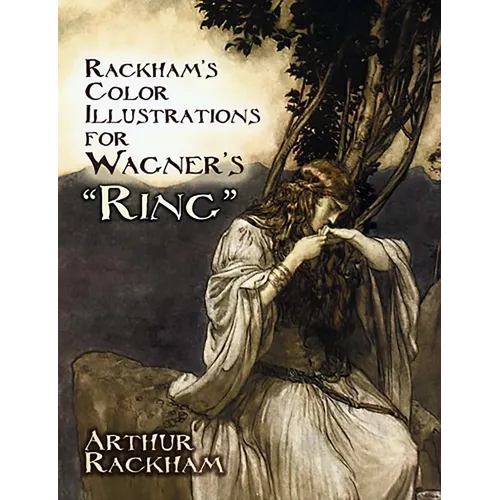 Rackham's Color Illustrations for Wagner's Ring