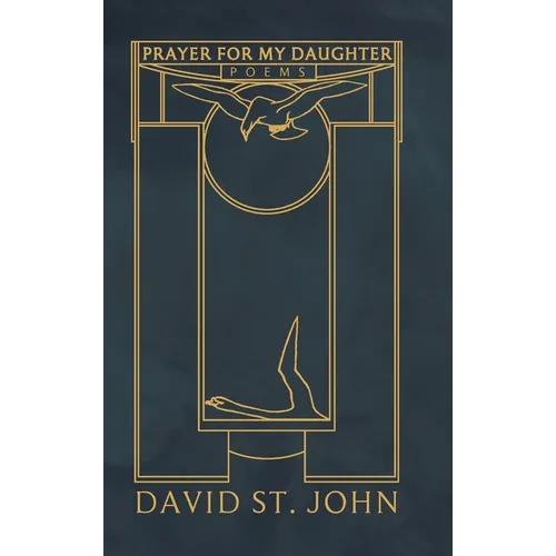 Prayer for My Daughter: Poems