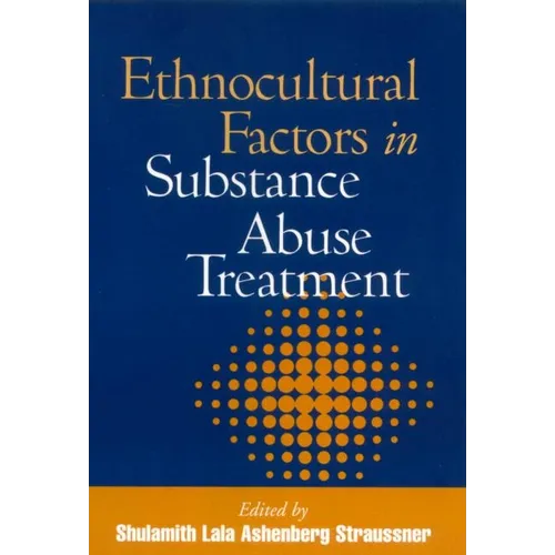 Ethnocultural Factors in Substance Abuse Treatment