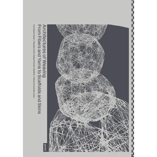 Architectures of Weaving: From Fibers and Yarns to Scaffolds and Skins