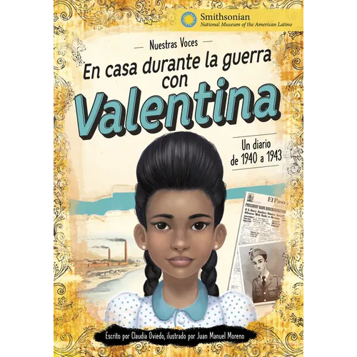 En Casa Durante La Guerra Con Valentina: Un Diario de 1940 a 1943