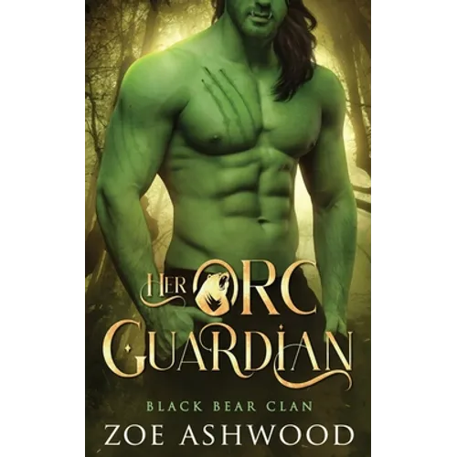 Her Orc Guardian: A Monster Fantasy Romance