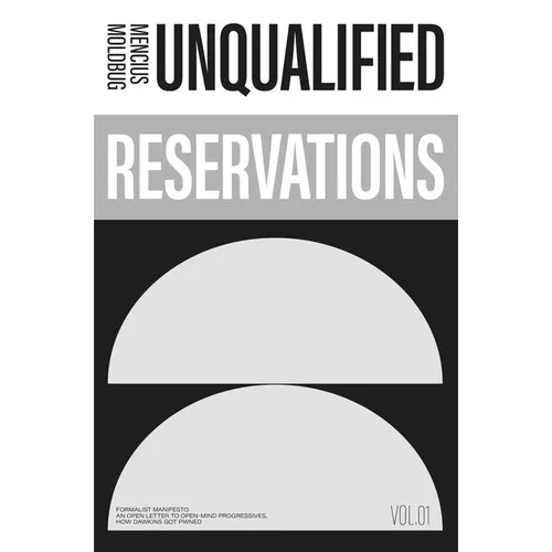 Unqualified Reservations: Volume 1