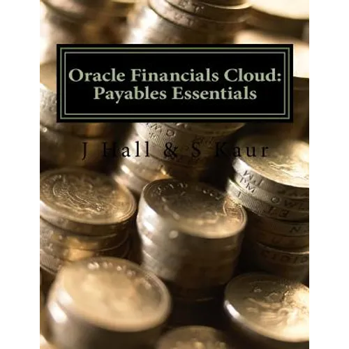 Oracle Financials Cloud: Payables Essentials