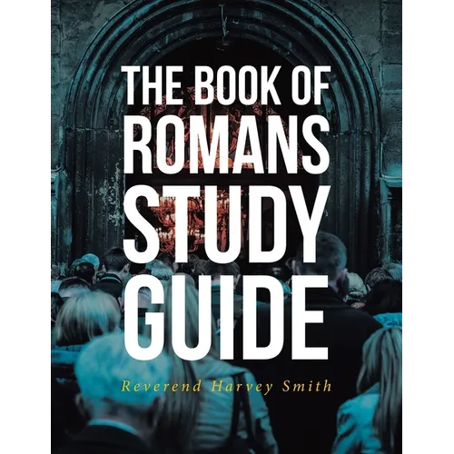 The Book of Romans Study Guide