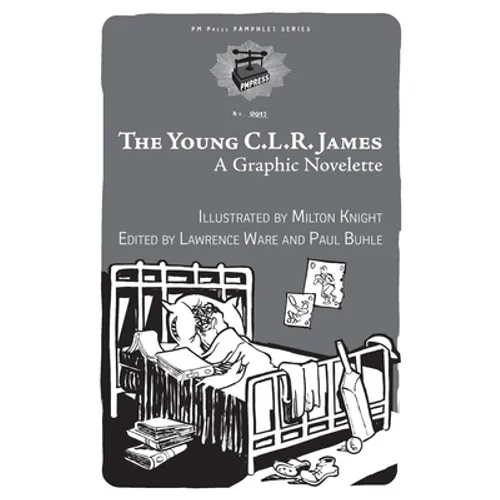 Young C.L.R. James: A Graphic Novelette