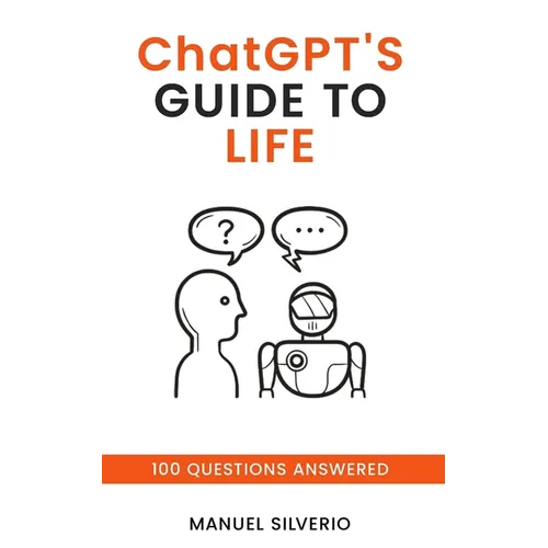 ChatGPT's Guide to Life: 100 Questions Answered