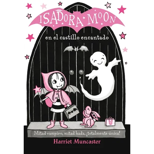 Isadora Moon en el Castillo Encantado = Isadora Moon Goes on a School Trip