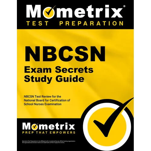 NBCSN Exam Secrets Study Guide: NBCSN Test Review for the National Board for Certification of School Nurses Examination