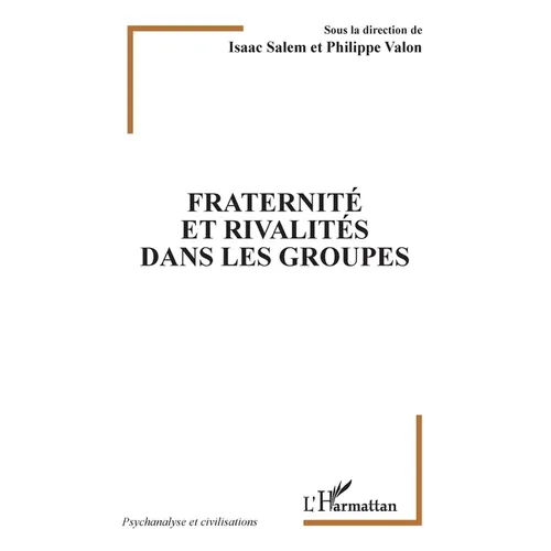 Fraternité et rivalités dans les groupes
