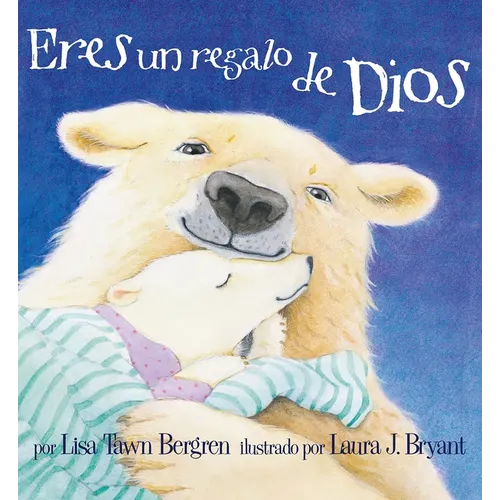 Eres un Regalo de Dios = God Gave Us You