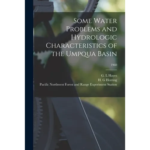 Some Water Problems and Hydrologic Characteristics of the Umpqua Basin; 1960
